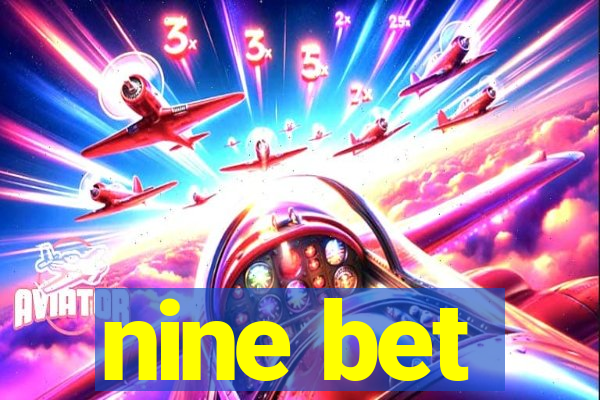 nine bet